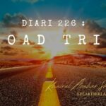 Diari 226 : Road Trip
