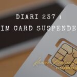 Diari 237 : Sim Card Suspended