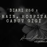 Diari 256 : Migrain, Hospital & Cabut Gigi